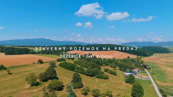 Jedinečný stavebný pozemok Dežerice NA PREDAJ